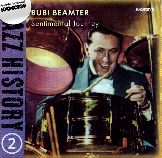 Hungarian Jazz History, Vol. 2: Bubi Beamter: Sentimental Journey cover