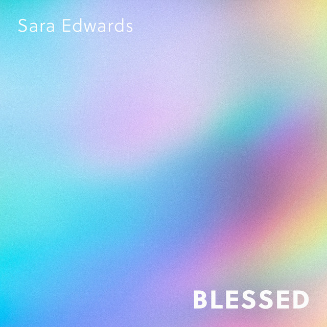 Blessed by Sara Edwards