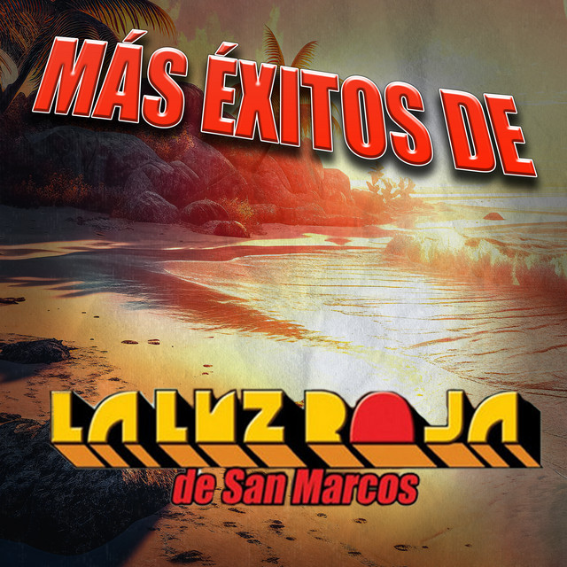 Más éxitos de... - Album by La Luz Roja De San Marcos | Spotify