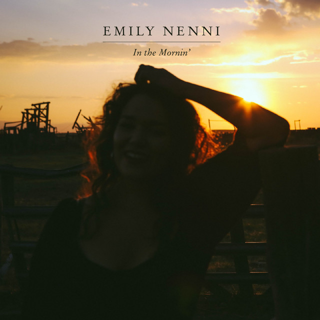 Emily Nenni - In The Mornin'