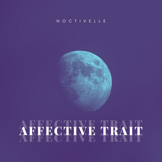Affective Trait by Noctivelle