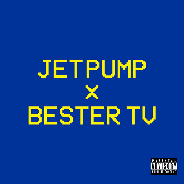 Jet Pump x Bester TV cover art