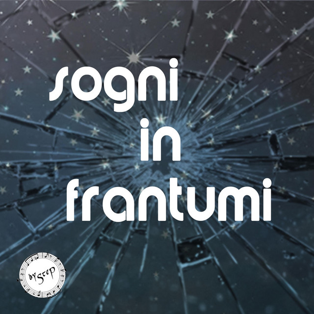 SteP – Sogni in Frantumi