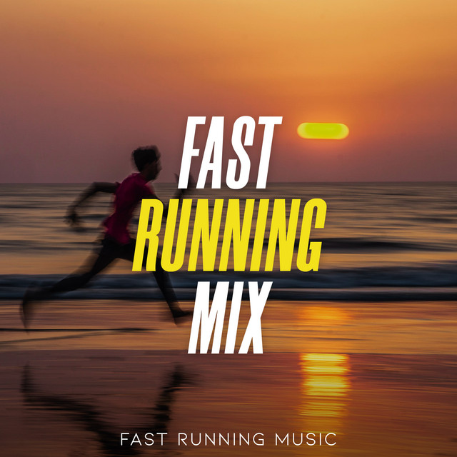 Fast Running Mix - Album by Fast Running Music | Spotify