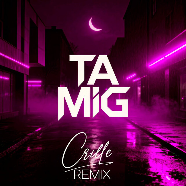 TA MIG - Crille Remix