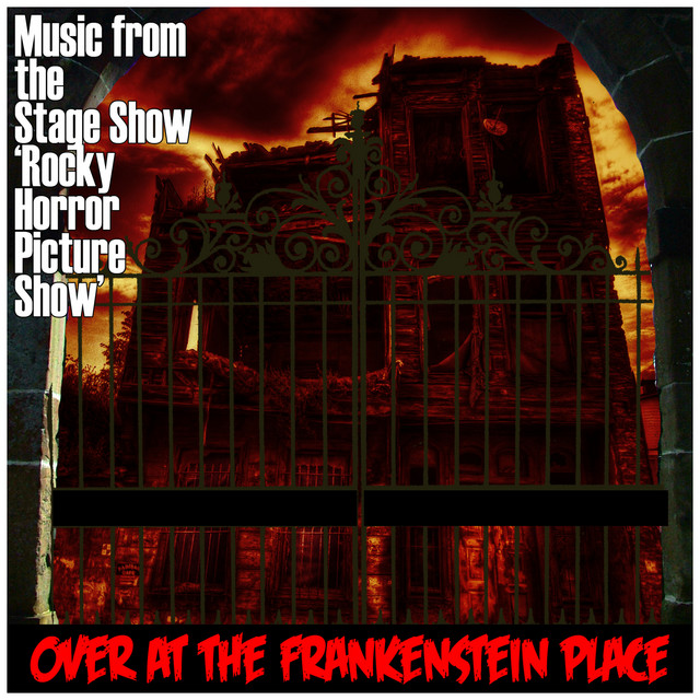 (Music from the Stage Show "Rocky Horror Picture Show") Over at the Frankenstein Place cover art