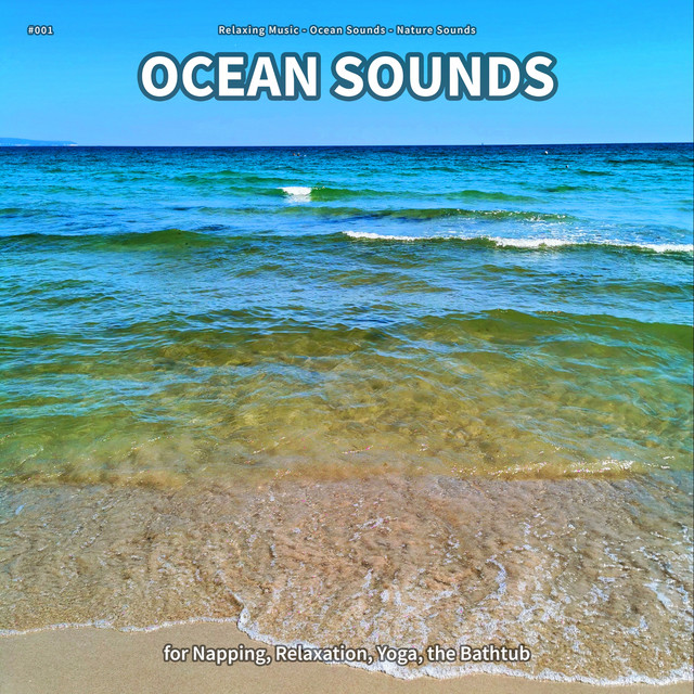 #001 Ocean Sounds for Napping, Relaxation, Yoga, the Bathtub cover art