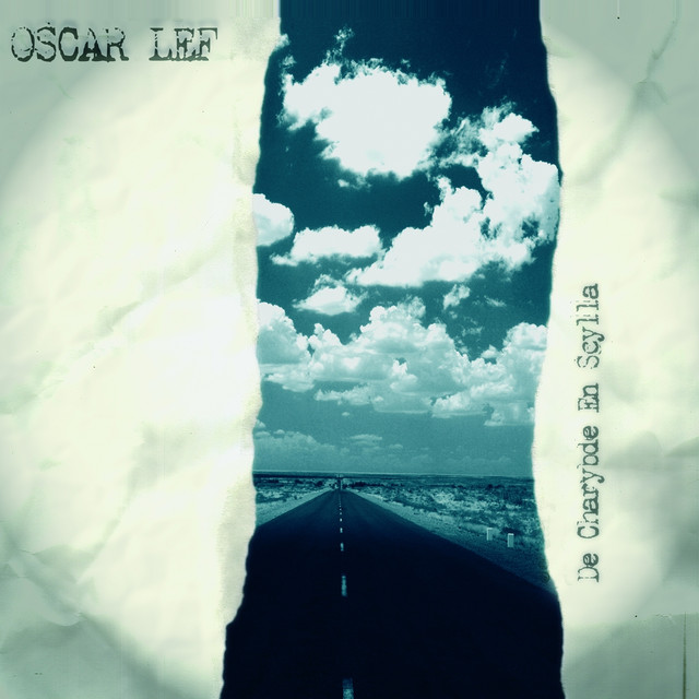 De Charybde En Scylla Album By Oscar Lef Spotify