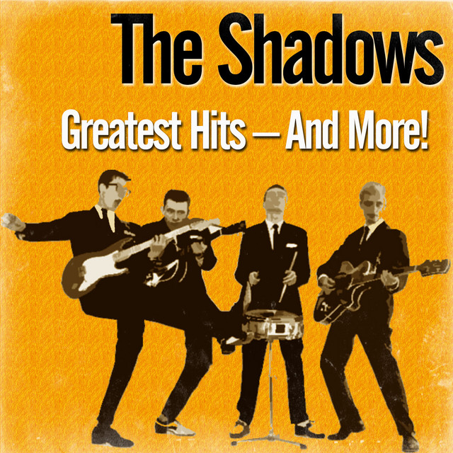 Greatest Hits – and More! - Compilation by The Shadows | Spotify