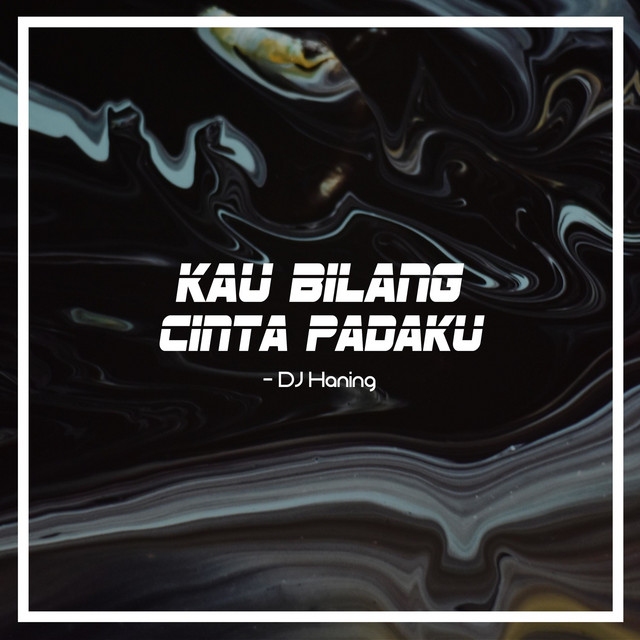Kau Bilang Cinta Padaku cover art