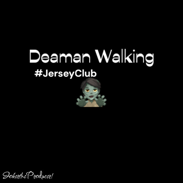 Deadman #JerseyClub