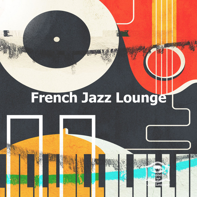 French Jazz Lounge - Album by French Cafe Jazz Lounge | Spotify