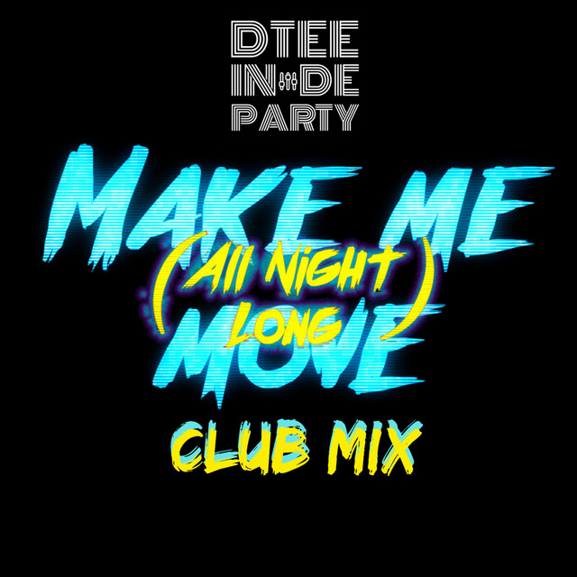 Make Me Move - All Night Long Club Mix