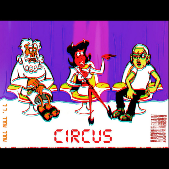 CIRCUS • HARJAS