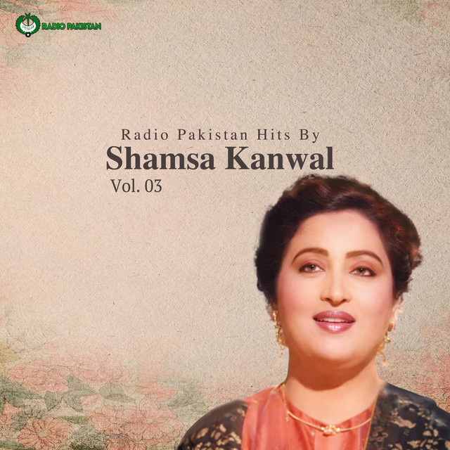 Radio Pakistan Hits By Shamsa Kanwal, Vol. 03 cover art
