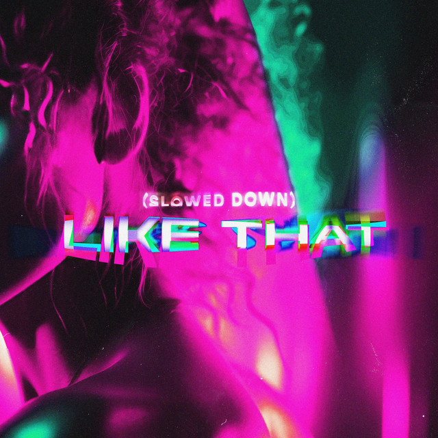 like that - slowed