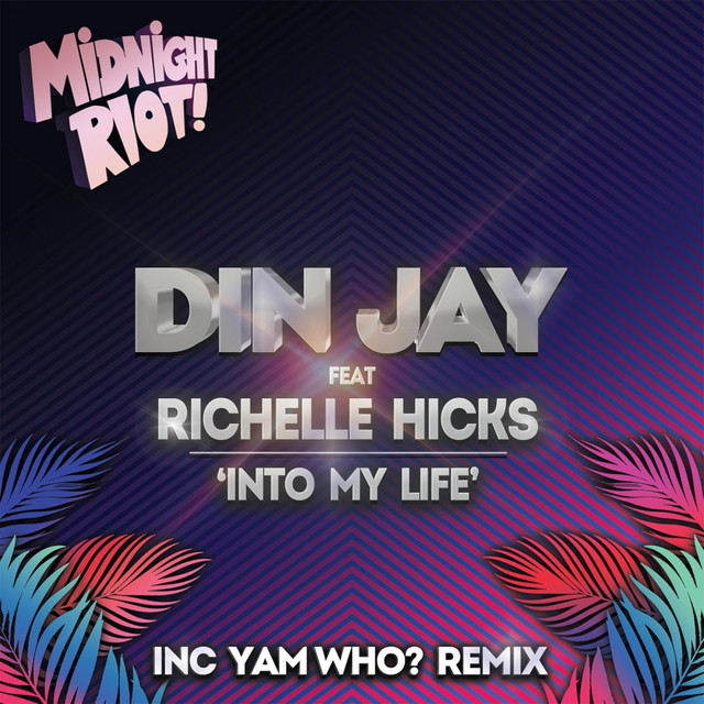 Into My Life feat. Richelle Hicks - Yam Who? Remix album art