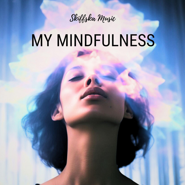 Обкладинка Skiffska Music — My Mindfulness