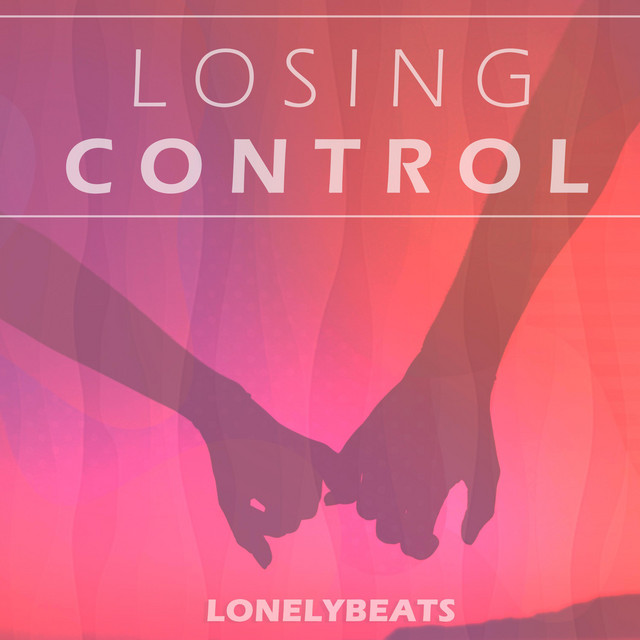 Losing Control - Single by LonelyBeats | Spotify