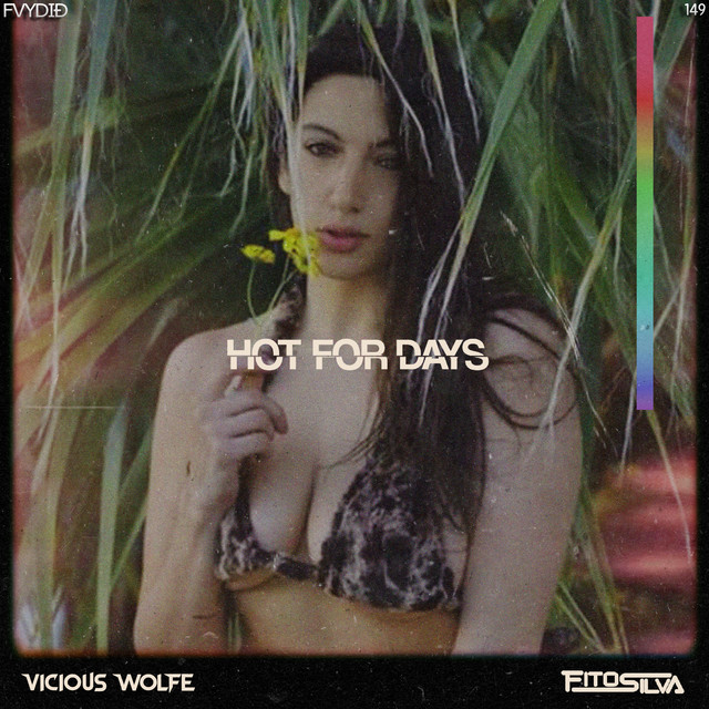 Hot For Days (feat. Vicious Wolfe)