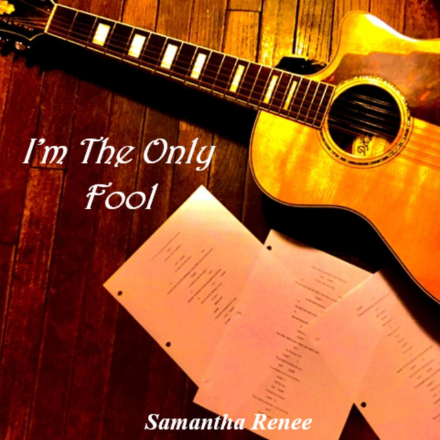 I'm The Only Fool (Demo) - Single by Samantha Renee | Spotify