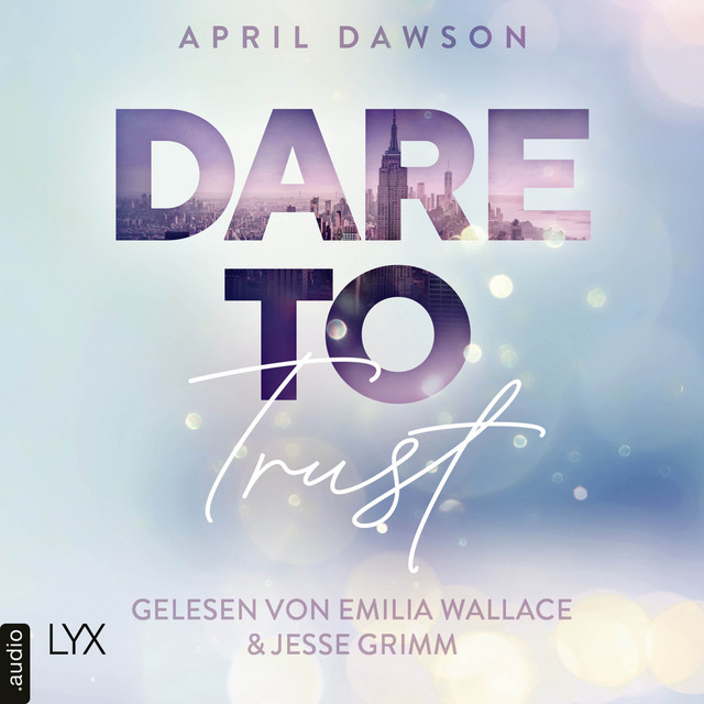 Dare to Trust - Dare-to-Trust-Trilogie, Teil 1 (Ungekürzt) cover