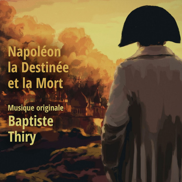 Napoléon la destinée et la mort (Musique originale du documentaire) cover art