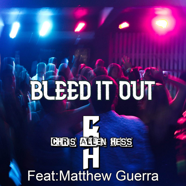 Bleed It Out - Single by Chris Allen Hess | Spotify