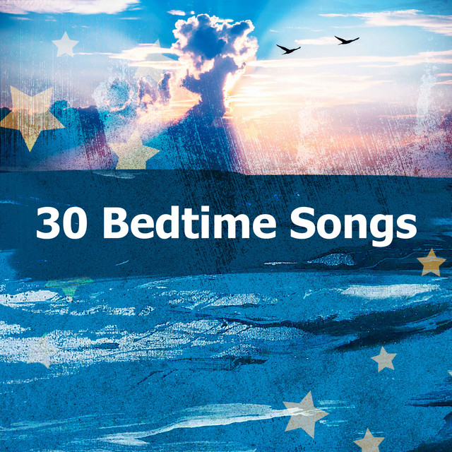 30 Bedtime Songs - Album by Bedtime Lullabies | Spotify