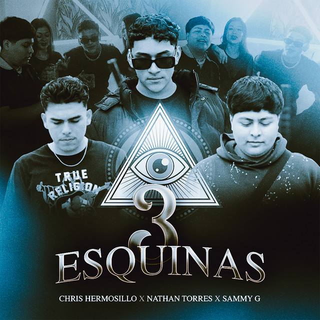 Chris Hermosillo, Nathan Torres & Sammy G - 3 Esquinas