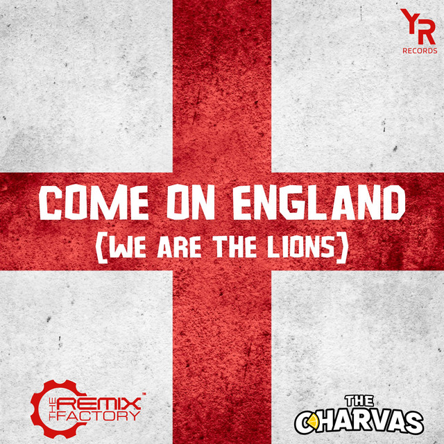 Come On England (We Are The Lions) [Charvas Mix]