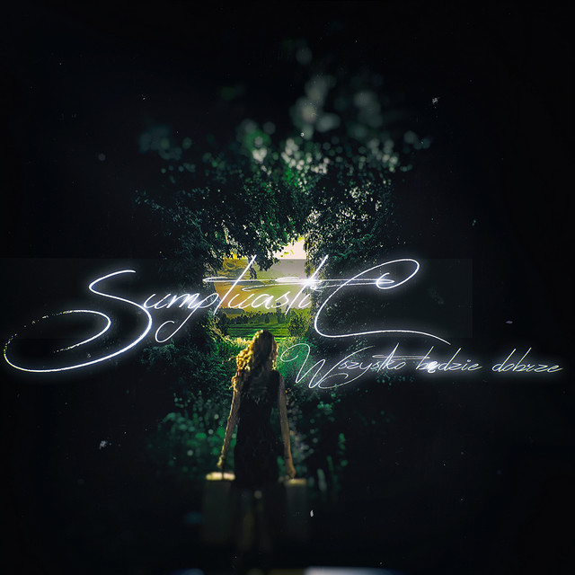 Wszystko będzie dobrze - Single by Sumptuastic | Spotify