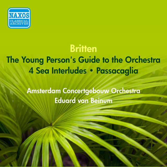 Britten, B.: Young Person's Guide To the Orchestra (The) / 4 Sea Interludes / Passacaglia (Beinum) (1953)