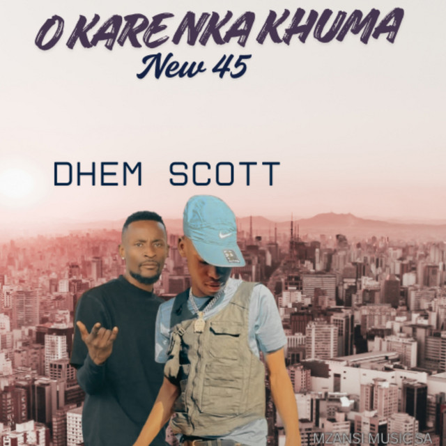 O KARE NKA KHUMA NEW 45 - Single by Mzansi Music SA | Spotify