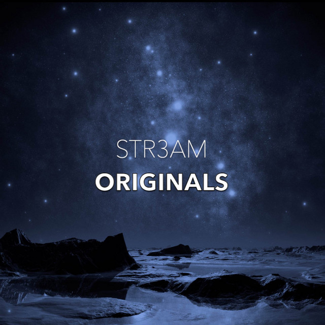 Originals - Album by Str3am | Spotify