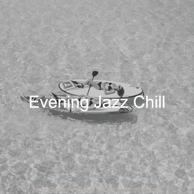 Jazz Guitar - Music for Work from Home - Album by Evening Jazz Chill ...