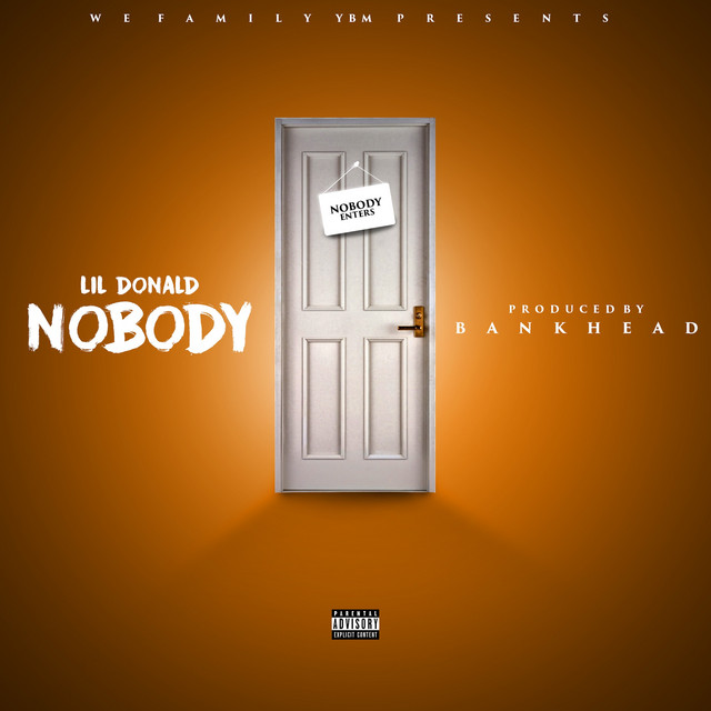 Nobody - Single by Lil Donald | Spotify