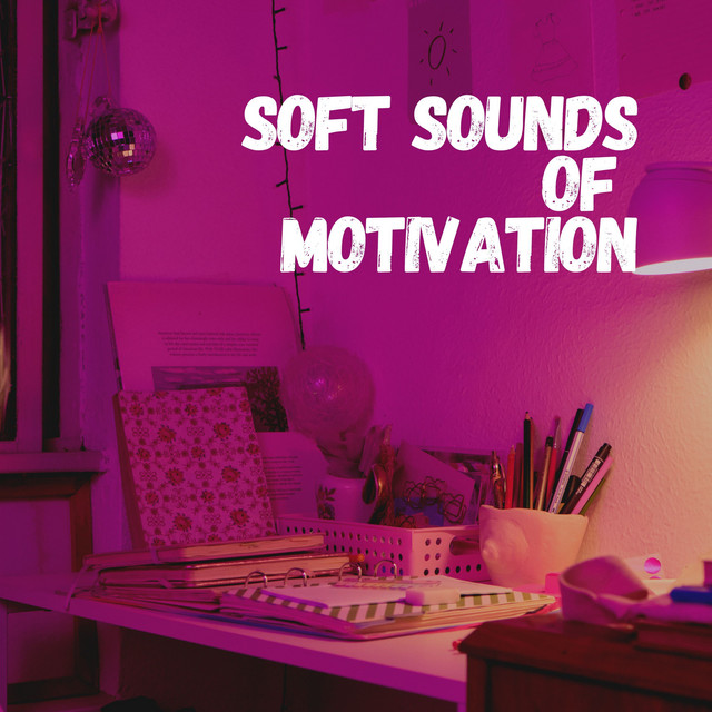 Soft Sounds of Motivation cover art