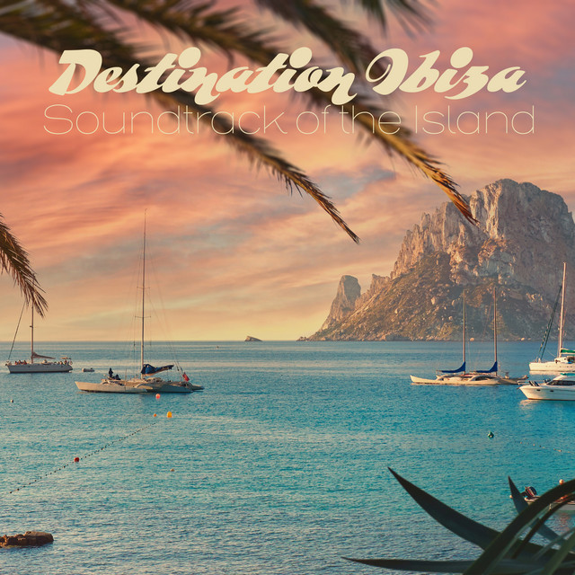 Destination Ibiza - Soundtrack of the Island cover