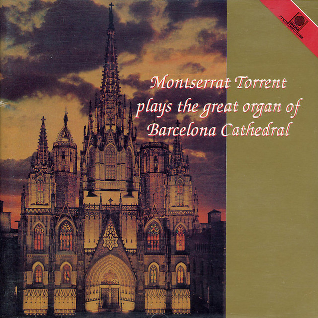 Montserrat Torrent plays the Great Organ of Barcelona Cathedral (Torrent, Montserrat) cover art