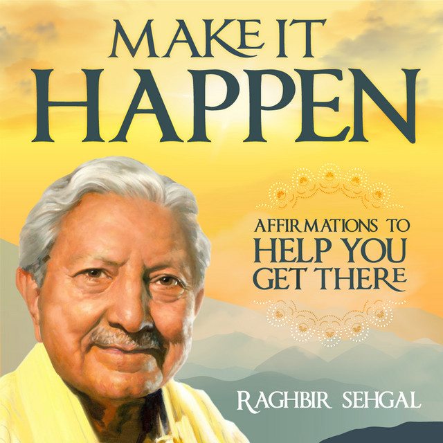 Make It Happen: Affirmations To Help You Get There