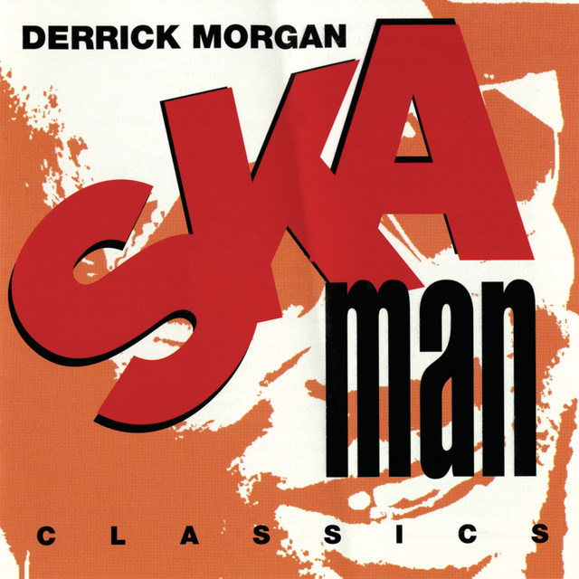 洋楽 Cool off Rudie / Derick Morgan SKA Derrick Morgan, the King of Ska, is coming to Supernova on