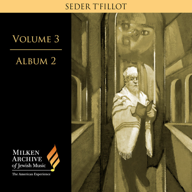 Milken Archive of Jewish Music, Vol. 3, Album 2: Seder T'fillot