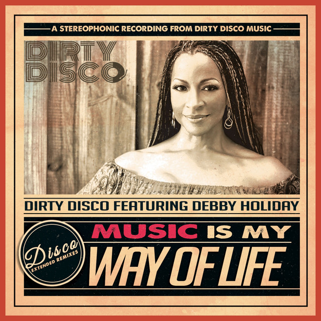 Music Is My Way Of Life - Dirty Disco Mainroom Remix