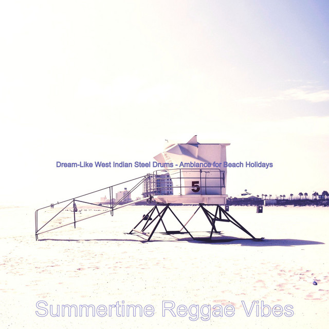 Dream-Like West Indian Steel Drums - Ambiance for Beach Holidays cover art