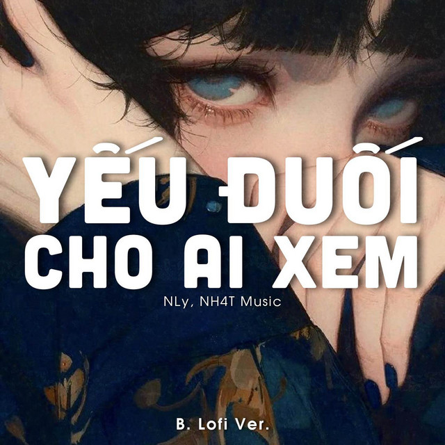 Yếu Đuối Cho Ai Xem (Lofi Ver.)