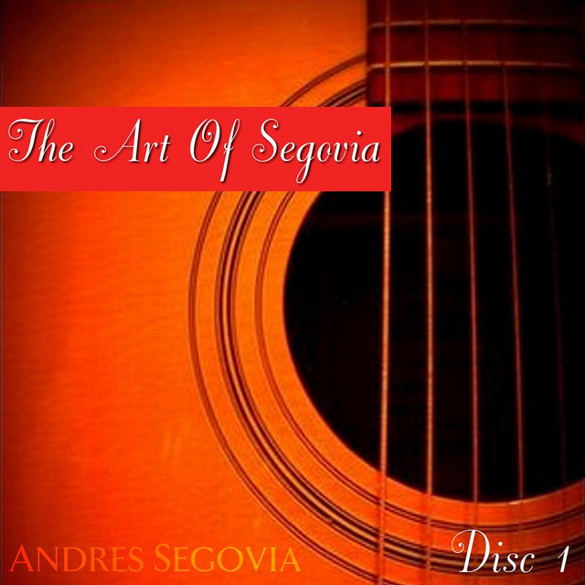 The Art of Andres Segovia LPレコード The Art Of Segovia (Disc I) - Compilation by Andrés Segovia | Spotify