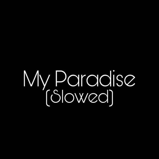 My Paradise (Slowed) cover art