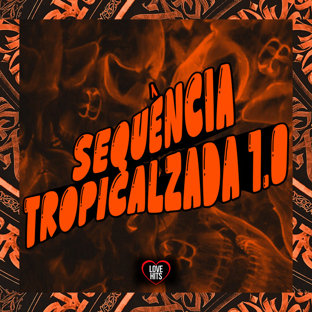 Sequência Tropicalzada 1.0