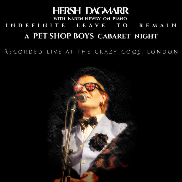 Indefinite Leave to Remain - A Pet Shop Boys Cabaret Night (Live at the Crazy Coqs, London, 2024) cover art